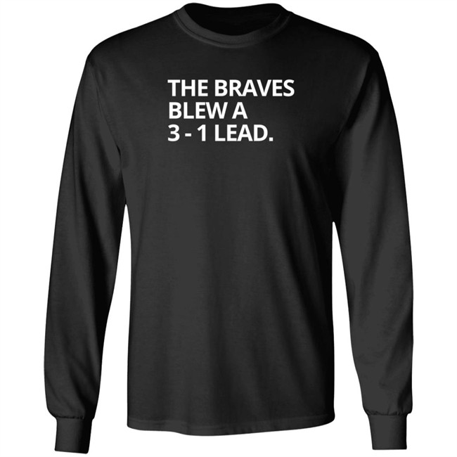 Obvious The Braves Blew A 3-1 Lead Shirt Obvious The Braves Blew A 3-1 Lead Shirt