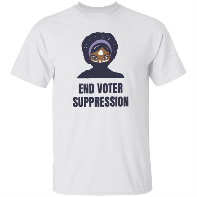 195Essential Merch Your End Voter Suppression T Shirt 195Essential Merch Your End Voter Suppression Shirt 195Essential Merch Your End Voter Suppression Hoodie