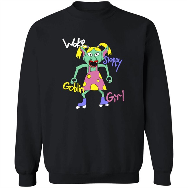 Cole Hersch Woke Sloppy Goblin Girl Sweatshirt