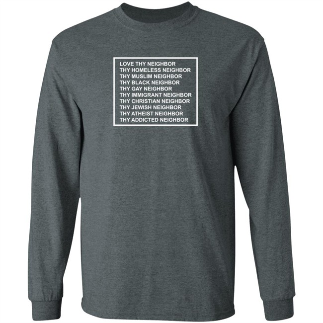 Love Thy Neighbor The Happy Givers Shirt The Happy Givers T Shirts Love Thy Neighbor Shirt Love Thy Neighbor The Happy Givers Shirt The Happy Givers T Shirts Love Thy Neighbor Shirt