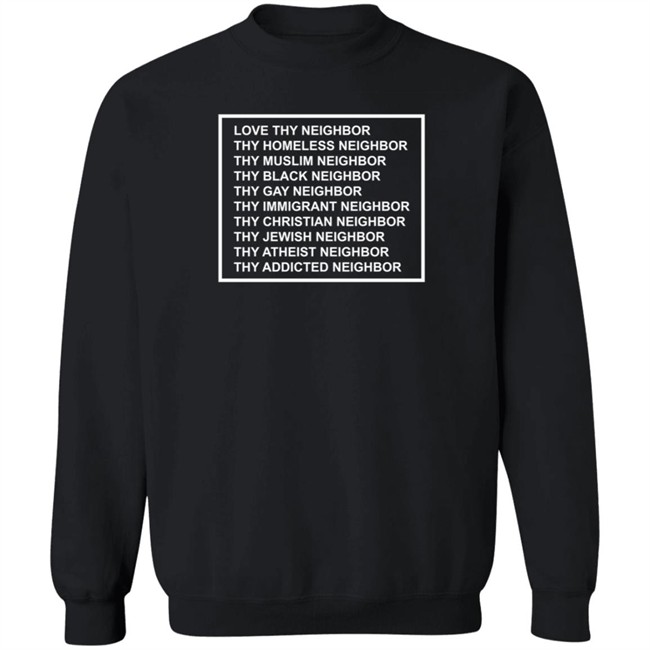 Love Thy Neighbor The Happy Givers Shirt The Happy Givers T Shirts Love Thy Neighbor Shirt Love Thy Neighbor The Happy Givers Shirt The Happy Givers T Shirts Love Thy Neighbor Shirt