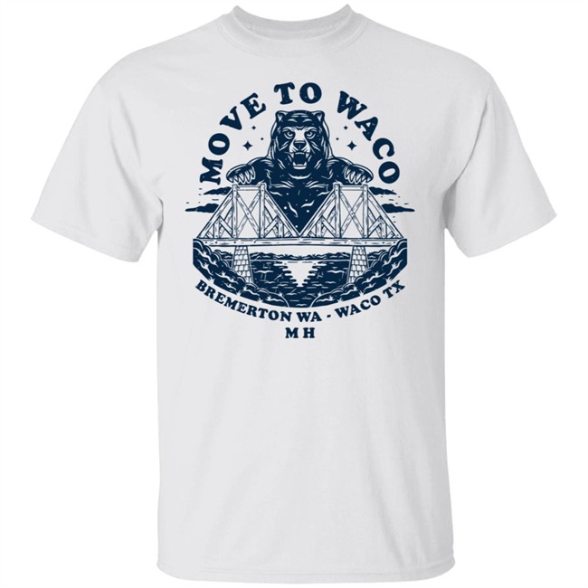 Move To Waco MXPX Shirt MXPX T Shirts Move To Waco Bremerton Wa Waco TXMH Shirt