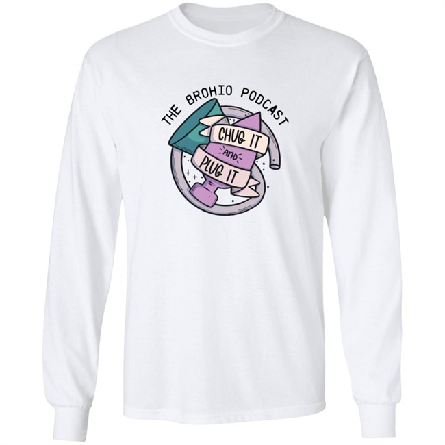 Brohio Podcast Merch Chug It And Plug It Shirt Brohio Podcast Merch Chug It And Plug It Shirt