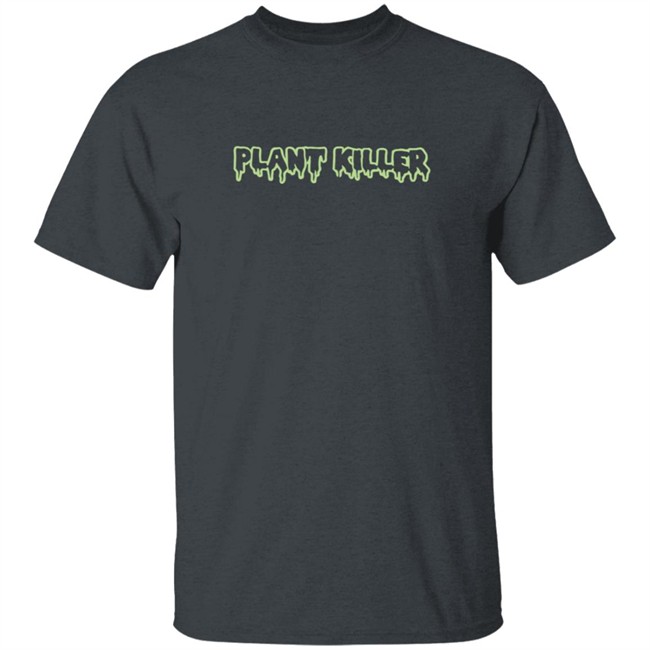 Amazingphilshop Merch Plant Killer Sweatshirt Amazingphilshop Merch Plant Killer Sweatshirt