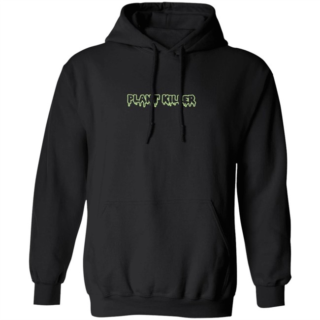 Amazingphilshop Merch Plant Killer Sweatshirt Amazingphilshop Merch Plant Killer Sweatshirt