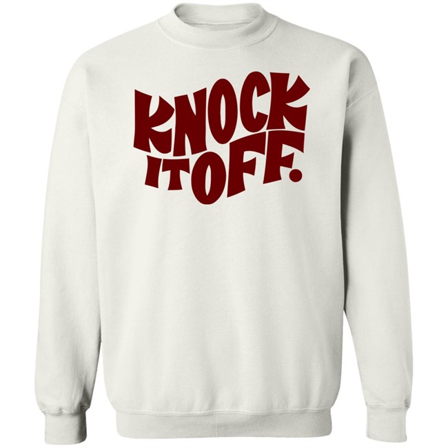 Knock It Off T Shirt Frog & Toad Frog & Toad Press Knock It Off T-Shirt white shirt with sayings Knock It Off T Shirt Frog & Toad Frog & Toad Press Knock It Off T-Shirt white shirt with sayings