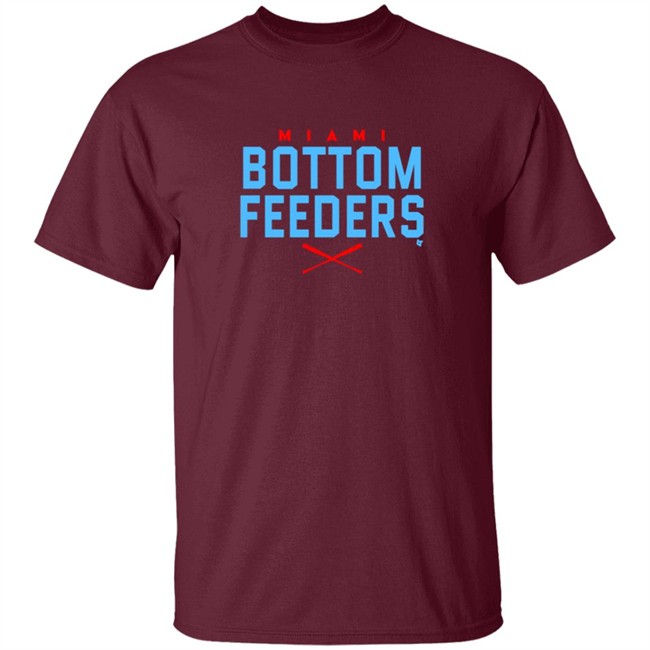 Miami Bottom Feeders Shirt Miami Bottom Feeders Shirt
