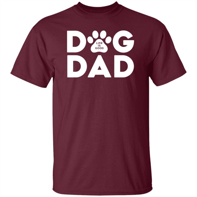 Dog Dad Life Is Good Shirt Life Is Good T Shirts Dog Dad Shirt Dog Dad Life Is Good Shirt Life Is Good T Shirts Dog Dad Shirt