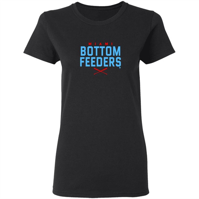 Miami Bottom Feeders Shirt Miami Bottom Feeders Shirt
