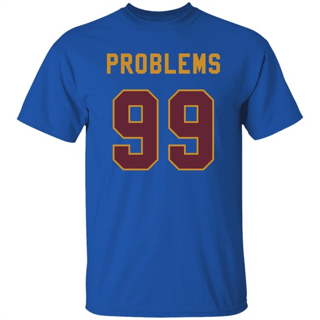 99 Problems T Shirt Chase Young T-Shirt: 99 Problems coming to the NFC East 99 Problems T Shirt Chase Young T-Shirt: 99 Problems coming to the NFC East