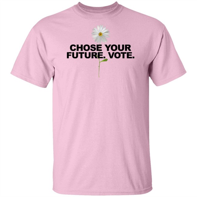 Limited Edition Choose Your Future Vote Chrysanthemum Flowers T Shirt Limited Edition Choose Your Future Vote Chrysanthemum Flowers T Shirt