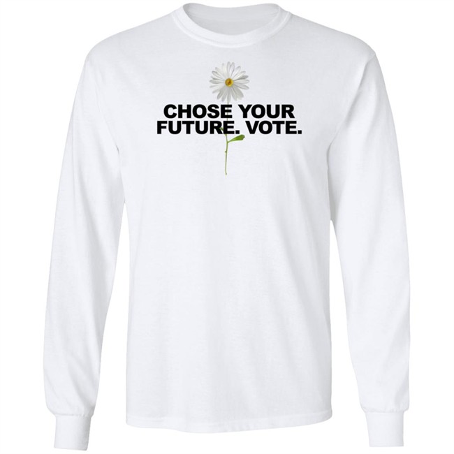 Limited Edition Choose Your Future Vote Chrysanthemum Flowers T Shirt Limited Edition Choose Your Future Vote Chrysanthemum Flowers T Shirt