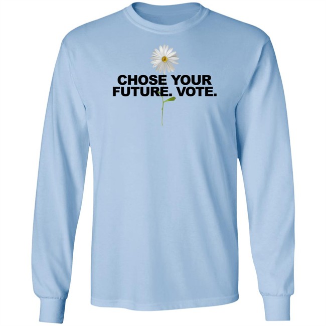 Limited Edition Choose Your Future Vote Chrysanthemum Flowers T Shirt Limited Edition Choose Your Future Vote Chrysanthemum Flowers T Shirt