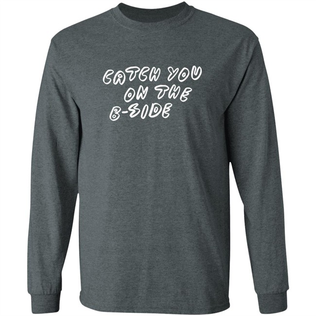 Catch You On The B Side Carly Rae Jepsen Merch Catch You On The B Side Carly Rae Jepsen Merch