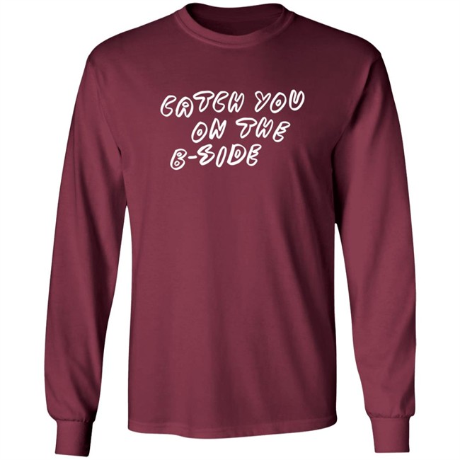 Catch You On The B Side Carly Rae Jepsen Merch Catch You On The B Side Carly Rae Jepsen Merch