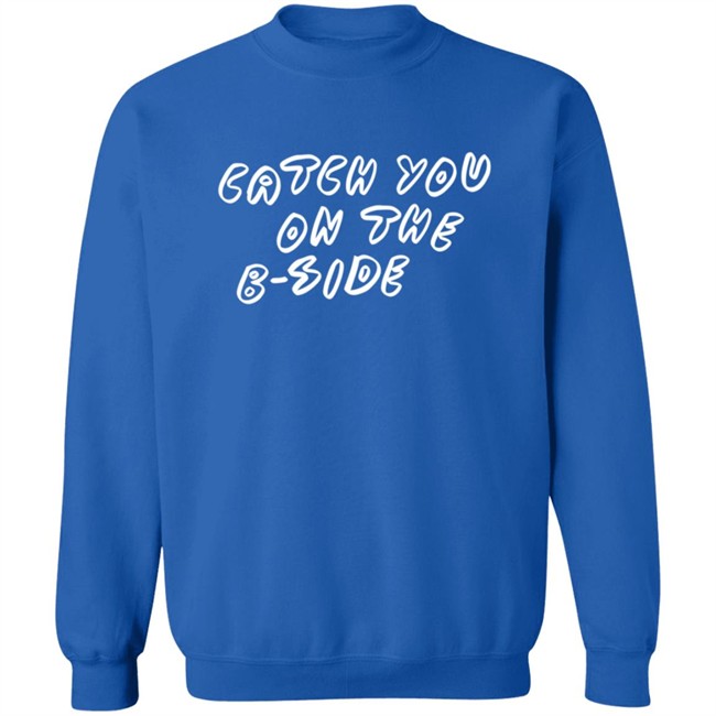 Catch You On The B Side Carly Rae Jepsen Merch Catch You On The B Side Carly Rae Jepsen Merch
