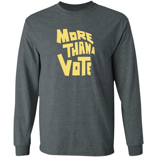 More Thana Vote T Shirt More Thana Vote T Shirt