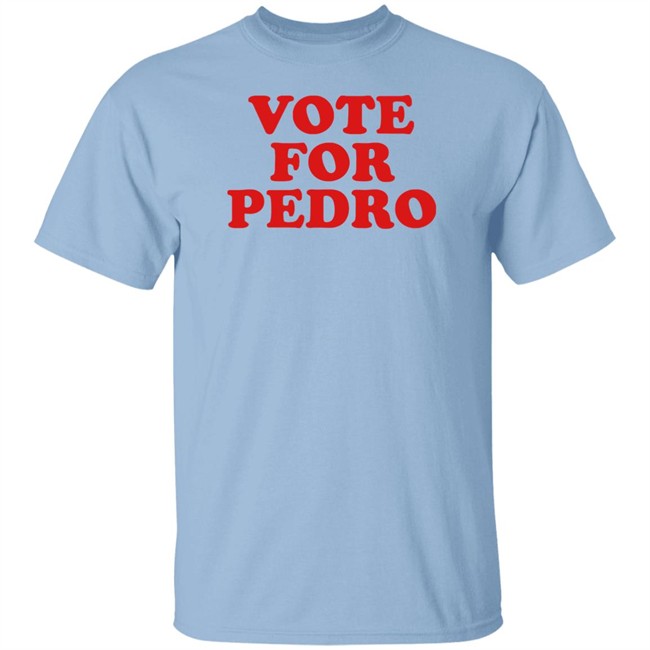 Vote For Pedro Shirt Napoleon’s Vote For Pedro White T Shirts Vote For Pedro Shirt Napoleon’s Vote For Pedro White T Shirts