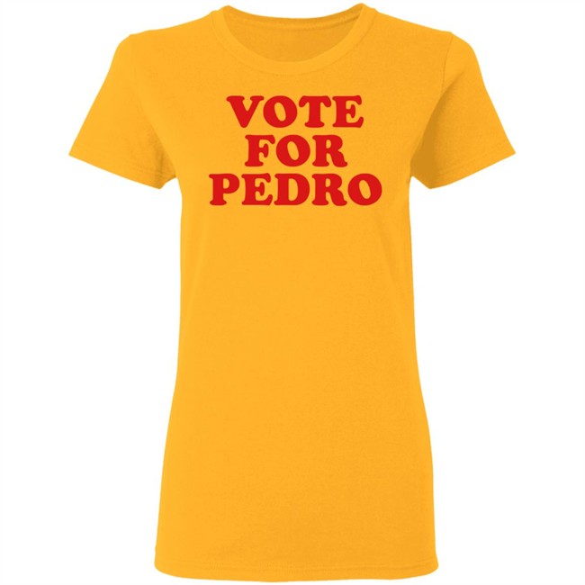 Vote For Pedro Shirt Napoleon’s Vote For Pedro White T Shirts Vote For Pedro Shirt Napoleon’s Vote For Pedro White T Shirts