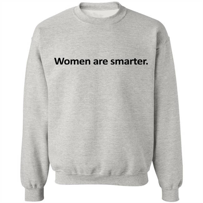 Women Are Smarter Shirt Women Are Smarter Shirt