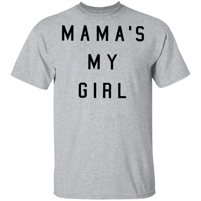 Mamas My Girl T Shirt Kide Mamas My Girl White Tee Shirts Mamas My Girl T Shirt Kide Mamas My Girl White Tee Shirts