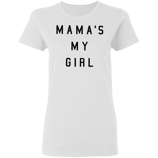 Mamas My Girl T Shirt Kide Mamas My Girl White Tee Shirts Mamas My Girl T Shirt Kide Mamas My Girl White Tee Shirts