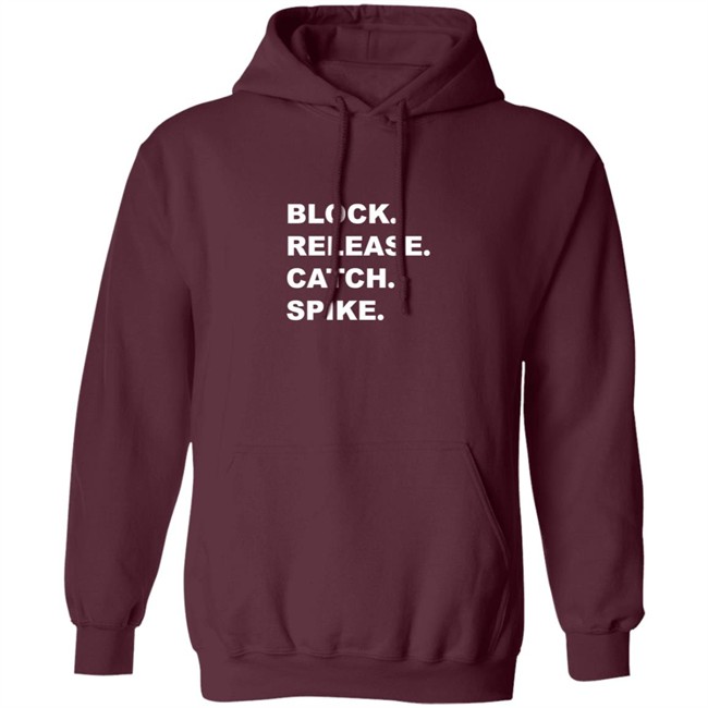 Block Release Catch Spike What Does It Mean Shirt Block Release Catch Spike What Does It Mean Shirt