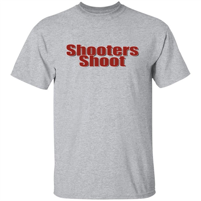 Shooters Shoot Shirt Barstool Shooters Shoot T-shirt Barstool Sports Shirt Shooters Shoot Shirt Barstool Shooters Shoot T-shirt Barstool Sports Shirt