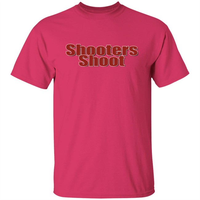 Shooters Shoot Shirt Barstool Shooters Shoot T-shirt Barstool Sports Shirt Shooters Shoot Shirt Barstool Shooters Shoot T-shirt Barstool Sports Shirt