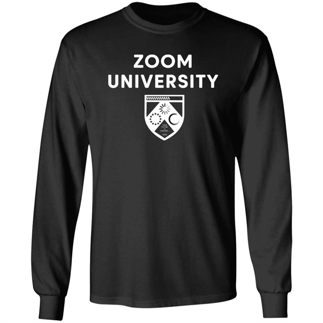 Zoom University Shirt Zoom University Shirt
