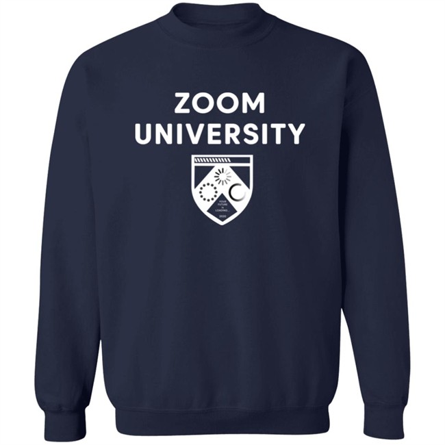 Zoom University Shirt Zoom University Shirt