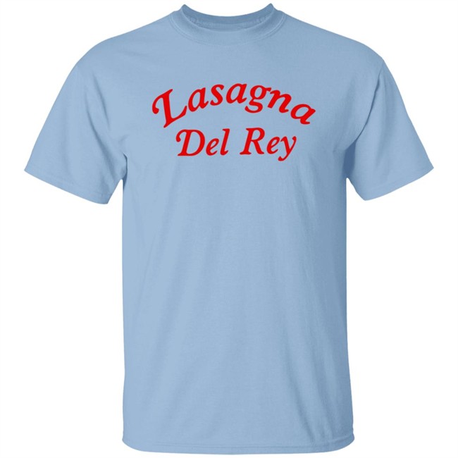 Lasagna Del Rey Shirt Lasagna Del Rey Shirt