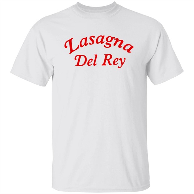 Lasagna Del Rey Shirt