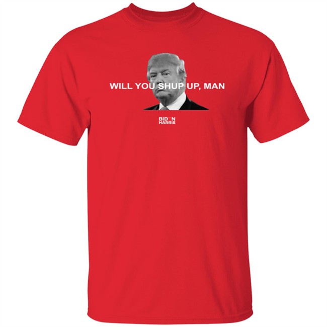 Will You Just Shut Up Shirt You Just Shut Up Hoodie Will You Just Shut Up Shirt You Just Shut Up Hoodie
