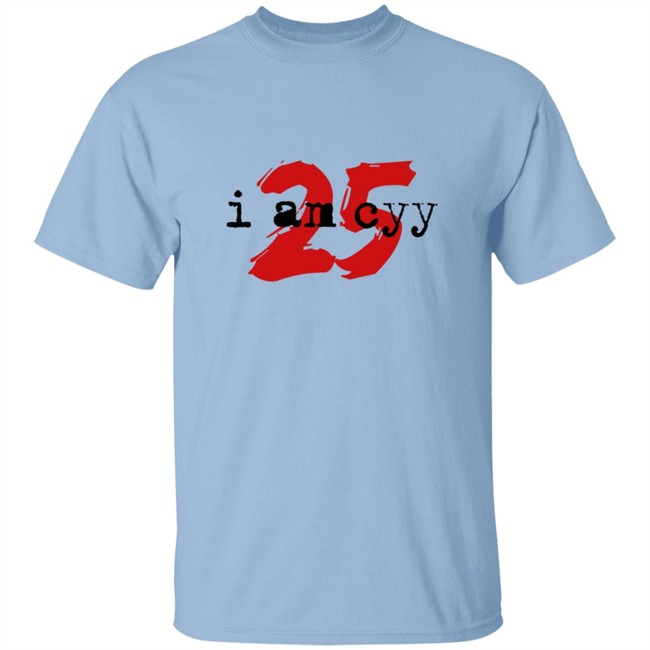 WCYY I Am Cyy 25 T Shirt WCYY I Am Cyy 25 T Shirt