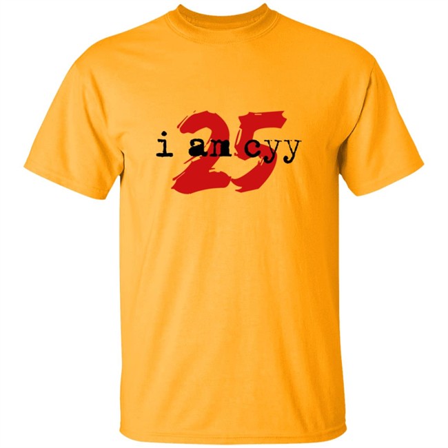 WCYY I Am Cyy 25 T Shirt WCYY I Am Cyy 25 T Shirt
