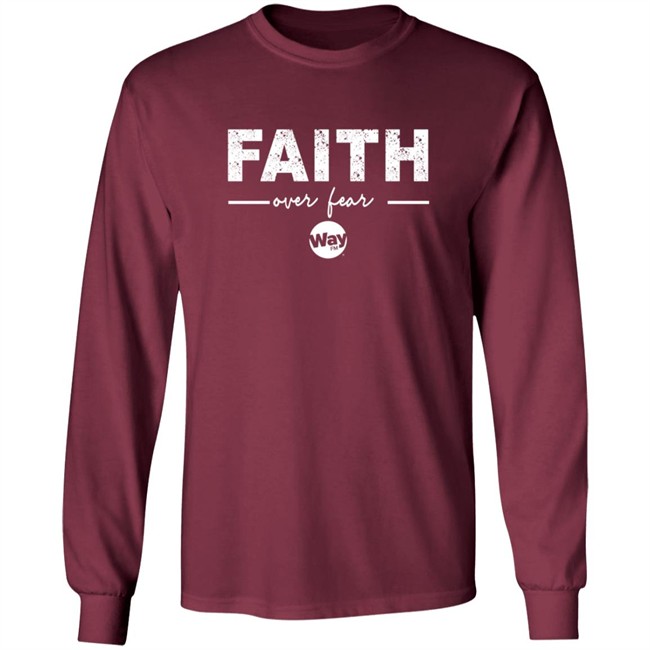 The Wally Show Faith Over Fear Tee Shirt The Wally Show Faith Over Fear Tee Shirt