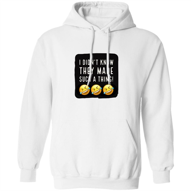 I Didnt Know They Made Such A Thing Tee Shirt I Didnt Know They Made Such A Thing Tee Shirt