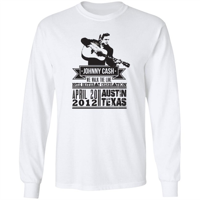 Johnny Cash T Shirt We Walk The Line Both Birthday Celebration April 20 2012 Austin Texas Shirt Johnny Cash T Shirt We Walk The Line Both Birthday Celebration April 20 2012 Austin Texas Shirt
