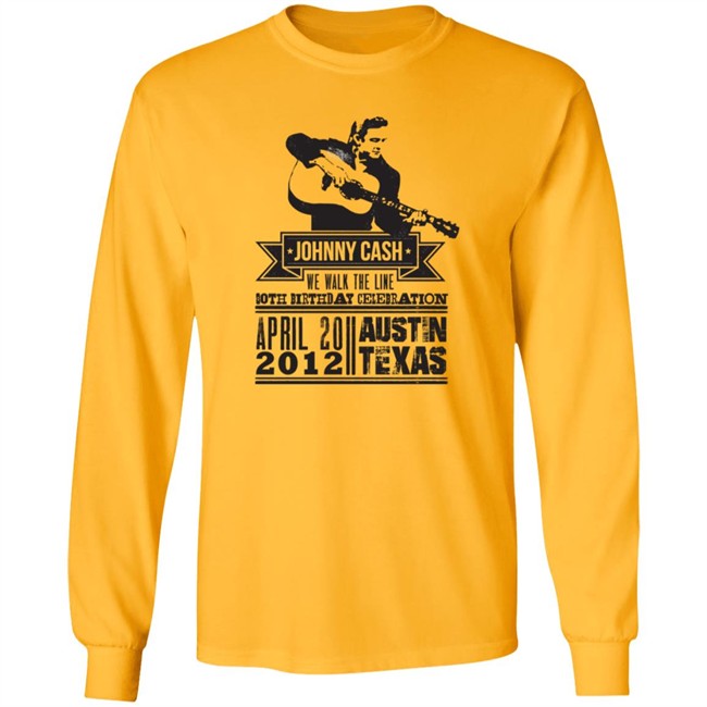 Johnny Cash T Shirt We Walk The Line Both Birthday Celebration April 20 2012 Austin Texas Shirt Johnny Cash T Shirt We Walk The Line Both Birthday Celebration April 20 2012 Austin Texas Shirt