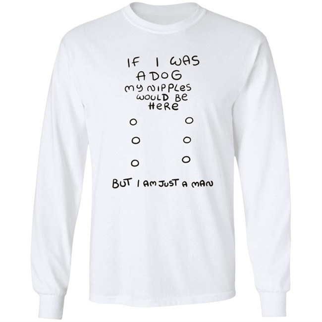 Mister Hayden Merch If I Was A Dog Tee Shirt Mister Hayden Merch If I Was A Dog Tee Shirt
