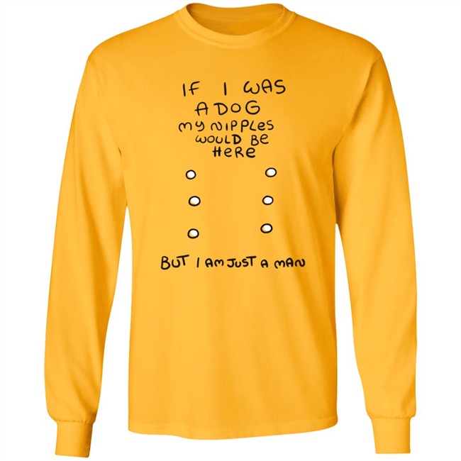 Mister Hayden Merch If I Was A Dog Tee Shirt Mister Hayden Merch If I Was A Dog Tee Shirt