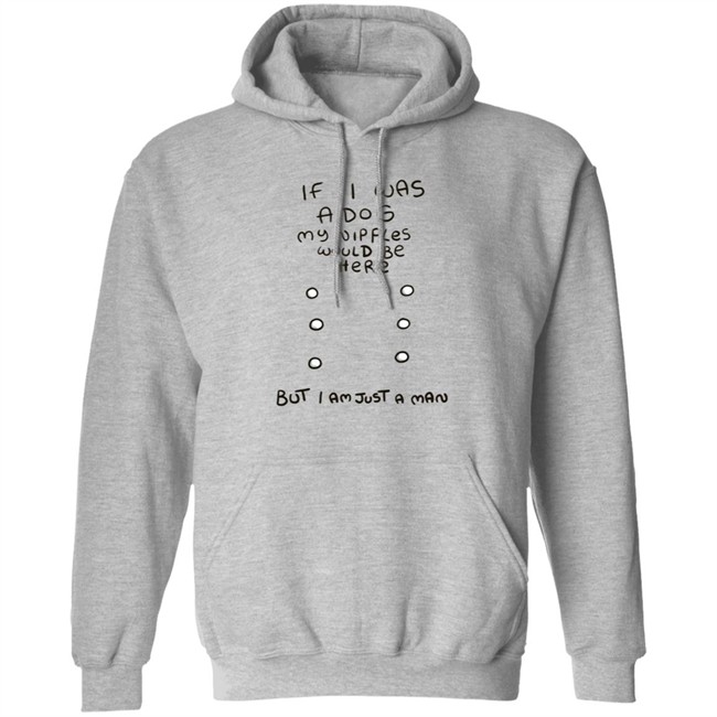 Mister Hayden Merch If I Was A Dog Tee Shirt Mister Hayden Merch If I Was A Dog Tee Shirt