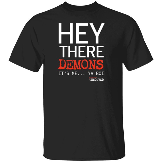 Hey There Demons Its Me Ya Boi Shirt