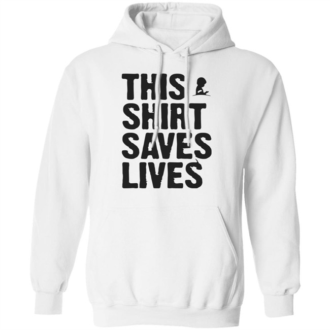 This Shirt Saves Lives T Shirt This Shirt Saves Lives T Shirt