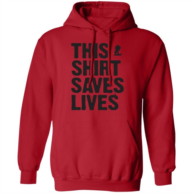 This Shirt Saves Lives T Shirt This Shirt Saves Lives T Shirt