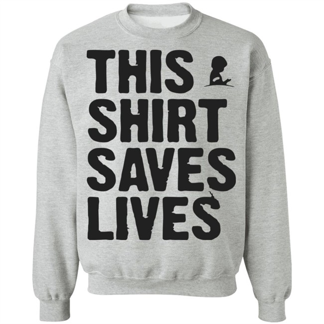 This Shirt Saves Lives T Shirt This Shirt Saves Lives T Shirt
