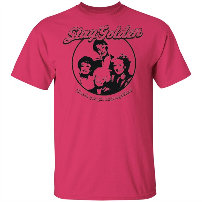 Thank You For Being A Friend The Golden Girls 'Stay Golden' Golden Squad State of Mind white shirt Thank You For Being A Friend The Golden Girls 'Stay Golden' Golden Squad State of Mind white shirt