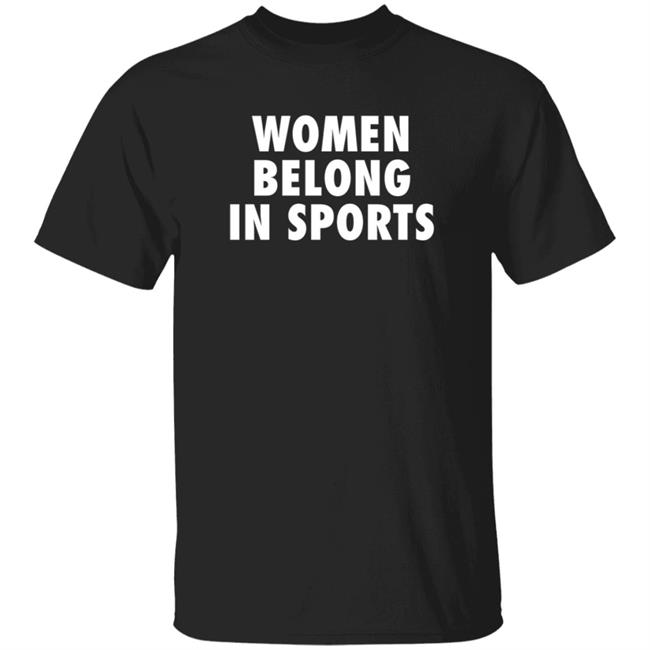 Jomboy Media Shop Women Belong In Sports Shirt