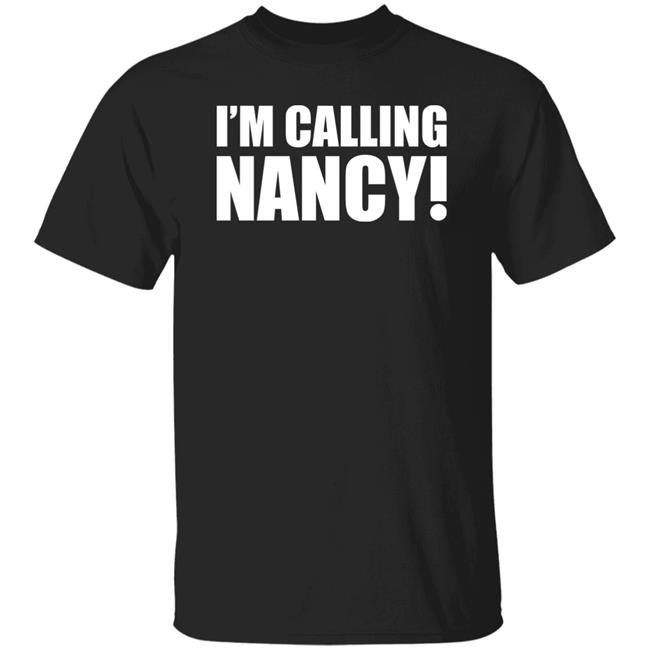 Nikocado Avocado Merch I'm Calling Nancy! T Shirt